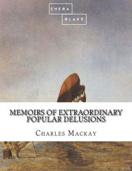 Title: Memoirs of Extraordinary Popular Delusions, Author: Sheba Blake