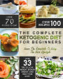 Ketogenic Diet: The Complete Ketogenic Diet Cookbook For Beginners - Learn The Essentials To Living The Keto Lifestyle - Lose Weight, Regain Energy, and Heal Your Body