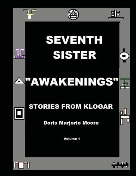 Seventh Sister Awakenings: Stories from Klogar