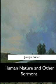 Title: Human Nature and Other Sermons, Author: Joseph Butler