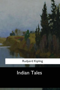 Title: Indian Tales, Author: Rudyard Kipling