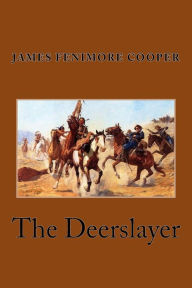 Title: The Deerslayer, Author: James Fenimore Cooper