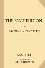 Title: The Enchiridion, or Manual of Epictetus (Large Print), Author: Arrian