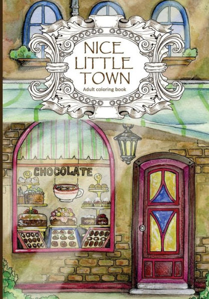 Adult Coloring Book: Nice Little Town