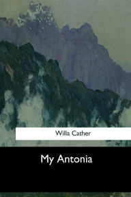 Title: My Antonia, Author: Willa Cather