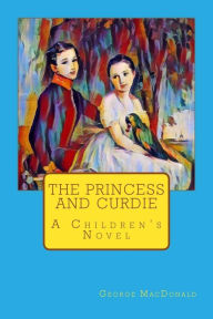 Title: The Princess and Curdie, Author: George MacDonald