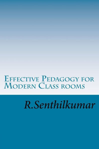 Effective Pedagogy for Modern Class rooms