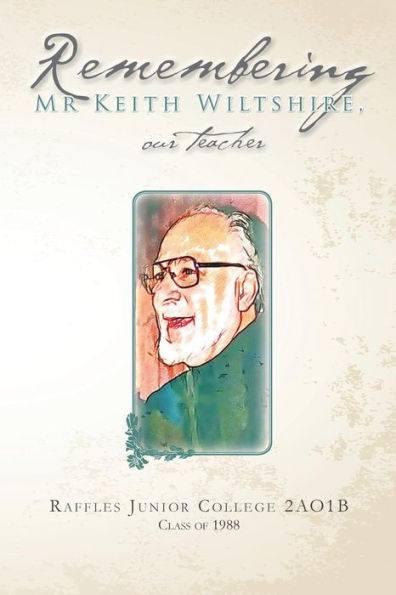 Remembering Mr Keith Wiltshire, our teacher