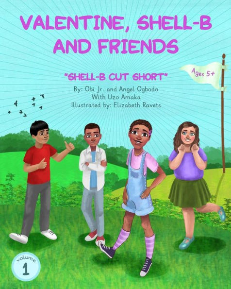 Valentine, Shell-B and Friend's: Shell-B Cut Short