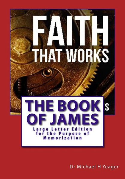 The Book Of James: Large Letter Edition for the Purpose of Memorization