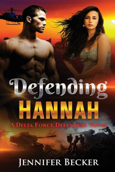 Defending Hannah: A Delta Force Defenders Novel