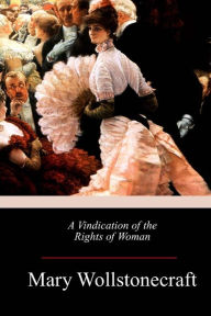 Title: A Vindication of the Rights of Woman, Author: Mary Wollstonecraft