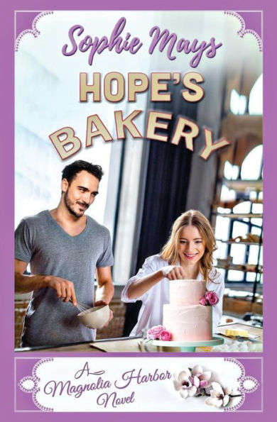 Hope's Bakery: A Contemporary Christian Romance