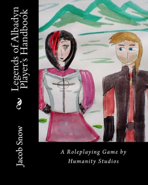 Legends of Albadyn Player's Handbook: A Roleplaying Game by Humanity Studios