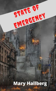 Title: State of Emergency, Author: Mary Hallberg