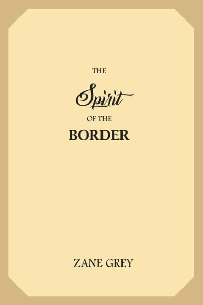 The Spirit of the Border: A Romance of the Early Settlers in the Ohio Valley