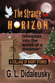 Title: The Strange Horizon, Author: G. L. Didaleusky