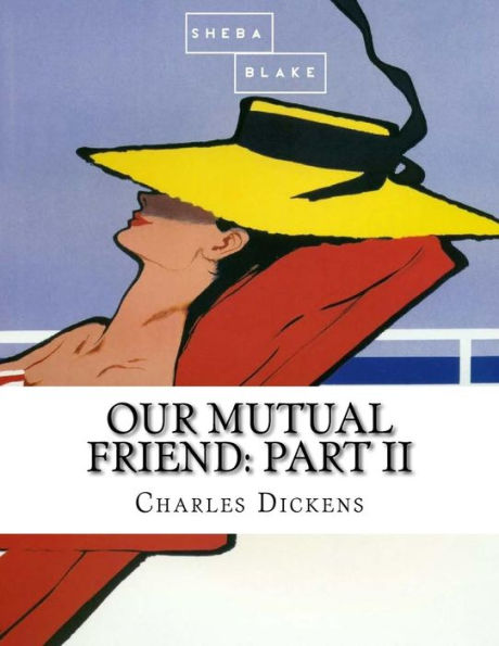 Our Mutual Friend: Part II