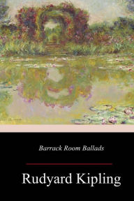 Title: Barrack Room Ballads, Author: Rudyard Kipling