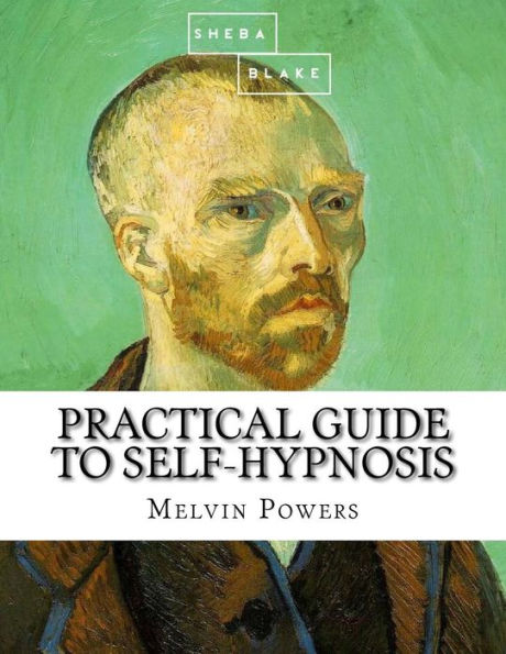 Practical Guide to Self-Hypnosis