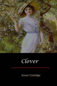 Title: Clover, Author: Susan Coolidge