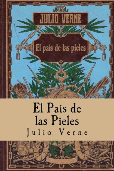 El Pais de las Pieles (Spanish) Edition