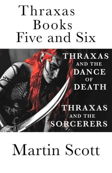 Thraxas Books Five and Six: Thraxas and the Sorcerers & Thraxas and the Dance of Death