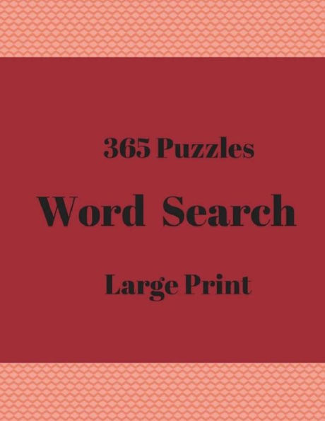 365 Puzzles Word Search Large Print: Puzzles Games Book Word Finds For Adults