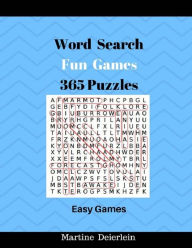Title: Word Search Fun Games 365 Puzzles Easy Games: Large Print Games Challenges Easy For Adult, Author: Martine Deierlein