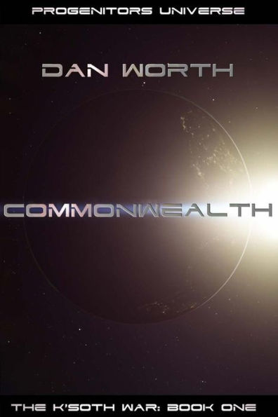 Commonwealth: The K'Soth War, Book One