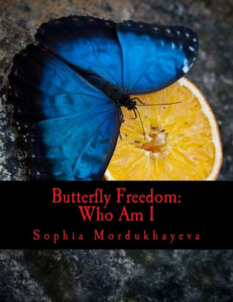 Butterfly Freedom: Who Am I: Poetry For the inner you