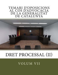 Title: volum VII temari oposicions cos advocacia Generalitat Catalunya: Processal II, Author: Teresa Andreu Massana