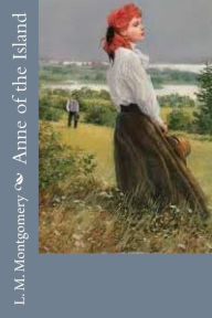 Title: Anne of the Island, Author: L. M. Montgomery