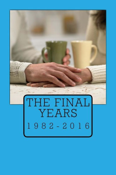The Final Years: 1982-2016