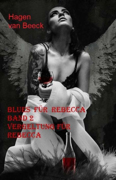 Blues fï¿½r Rebecca: Band 2 Vergeltung fï¿½r Rebecca