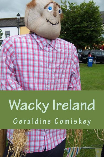 Wacky Ireland: A romp through the Irish countryside