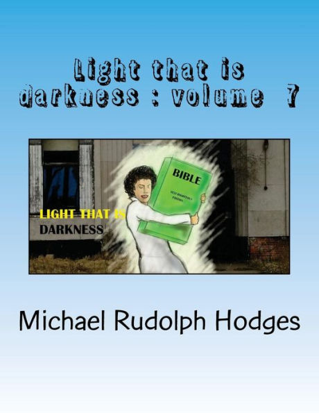 Light that is darkness 7