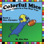 Colorful Mice Learn Colors in a Fun Way! yay! Mice Olympics