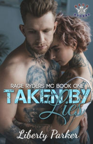 Title: Taken by Lies: Rage Ryders MC, Author: Dark Water Covers