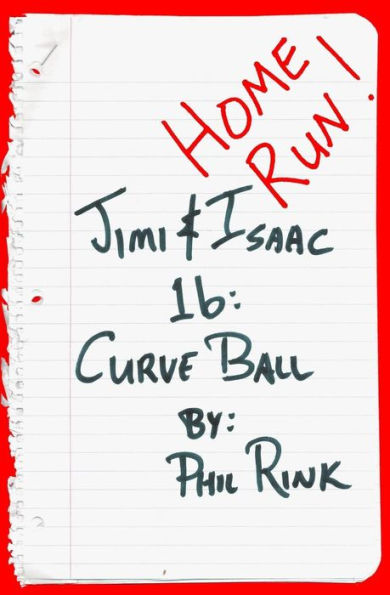 Jimi & Isaac 1b: Curve Ball