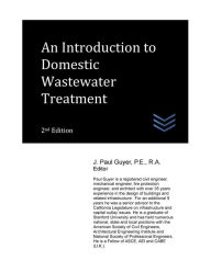 Title: An Introduction to Domestic Wastewater Treatment, Author: J Paul Guyer