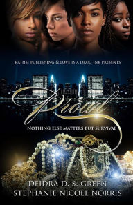 Title: Prowl: Nothing Else Matters but Survival, Author: Stephanie Nicole Norris