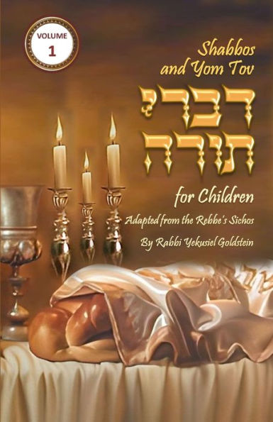 Shabbos and Yom Tov Divrei Torah for Children: Torah Thoughts for Children