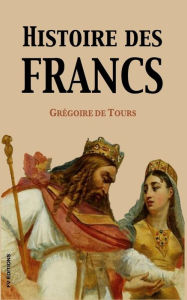 Title: Histoire des Francs, Author: Francois Pierre Guilaume Guizot