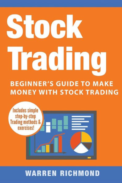 Stock Trading: Beginner's Guide to Make Money with Stock Trading