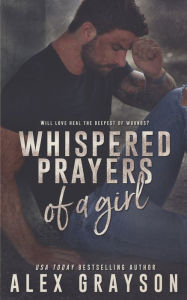 Title: Whispered Prayers of a Girl, Author: Alex Grayson