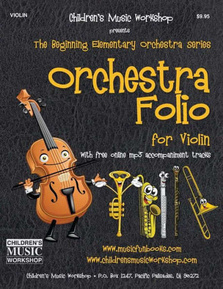 Orchestra Folio for Violin: A collection of elementary orchestra arrangements with free online mp3 accompaniment tracks