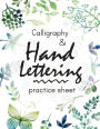 Calligraphy and Hand Lettering Practice Sheet: Large Print 150 Pages and Three Types Of Practice: Hand Lettering Practice Sheet