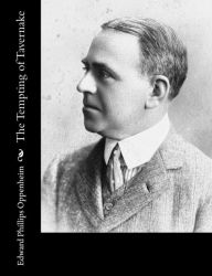 Title: The Tempting of Tavernake, Author: Edward Phillips Oppenheim