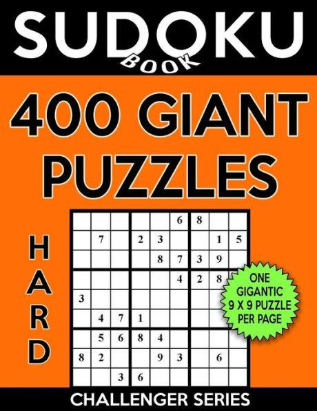 Sudoku Book 400 Hard GIANT Puzzles: Sudoku Puzzle Book With One Gigantic Large Print Puzzle Per Page, One Level of Difficulty